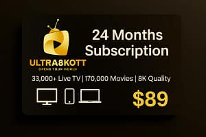 π‘ UULTRA 8K OTT β 24 Months IPTV Subscription